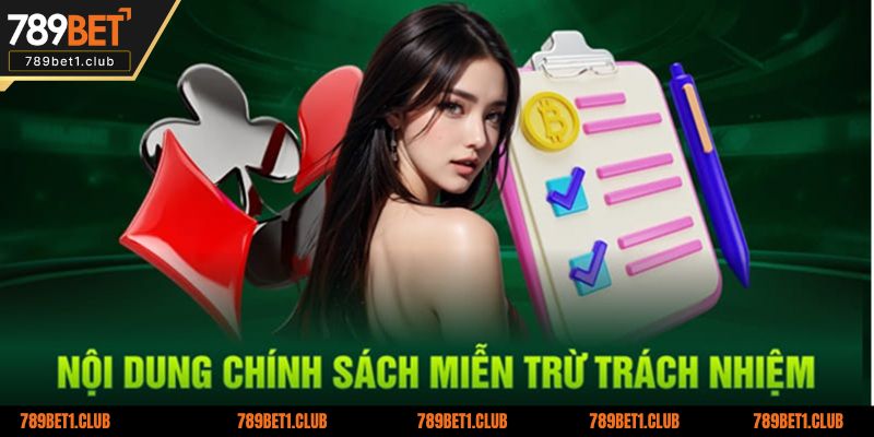 Một số trường hợp miễn trừ trách nhiệm tại 789BET
